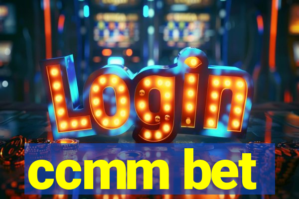 ccmm bet